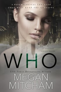 Who - The Stalker Series, #1