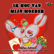 Ik hou van mijn moeder - Dutch Bedtime Collection