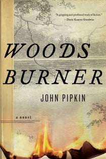 Woodsburner - Center for Fiction First Novel Prize Winner