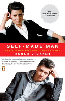Self-Made Man - One Woman's Year Disguised as a Man