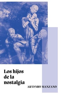 Los hijos de la nostalgia