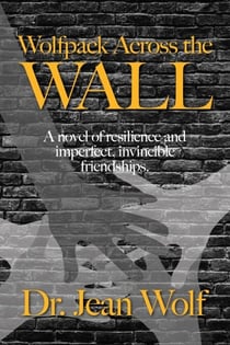 Wolfpack Across the Wall - Billy Love's Novels, #6