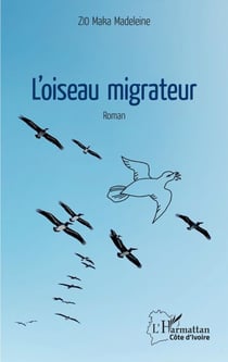 L'oiseau migrateur - Roman