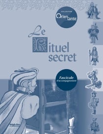 Le rituel secret / Fascicule d'accompagnement