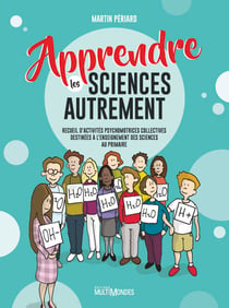 Apprendre les sciences autrement - recueil d’activités psychomotrices collectives destinées à l’enseignement des sciences