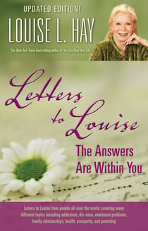 Letters to Louise - The Answers Are Within You