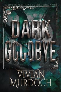 Dark Goodbye - Alphas of Stanlion: A Marked Omegas Book, #3