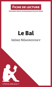 Le Bal de Irène Némirovski (Fiche de lecture) - Analyse complète et résumé détaillé de l'oeuvre
