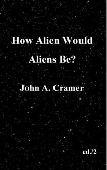 How Alien Would Aliens Be?