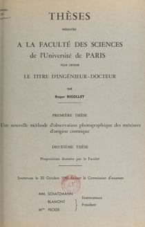 Une nouvelle méthode d'observation photographique des météores d'origine cosmique - Suivi de Propositions données par la Faculté : essai sur l'origine des comètes périodiques