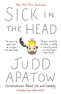 Sick in the Head - Conversations About Life and Comedy