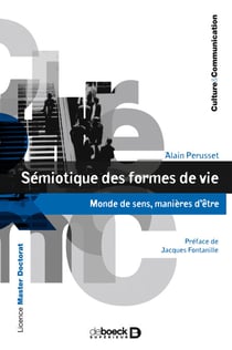 Sémiotique des formes de vie - Monde de sens, manières d’être