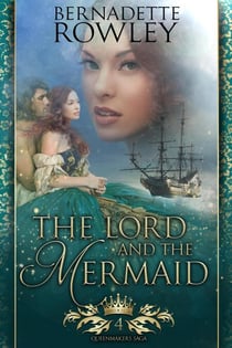 The Lord and the Mermaid - The Queenmakers Saga, #4