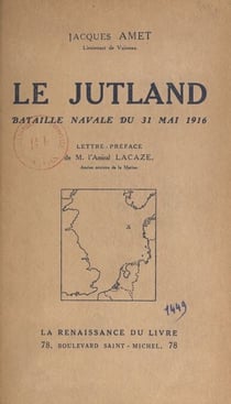 Le Jutland - Bataille navale du 31 mai 1916
