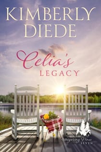 Celia's Legacy - Gift of Whispering Pines, #7
