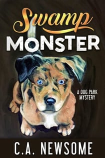 Swamp Monster - Lia Anderson Dog Park Mysteries, #7