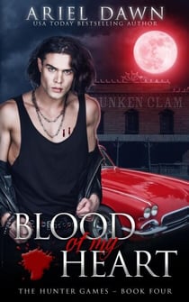 Blood Of My Heart - The Hunter Games, #4