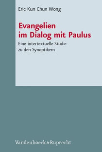Evangelien im Dialog mit Paulus - Eine intertextuelle Studie zu den Synoptikern