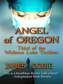 Angel of Oregon - Wallowa Lake Series