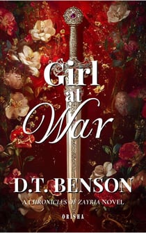 Girl at War - Chronicles of Zayria, #1