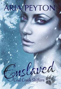 Enslaved - Coal Creek Shifters, #2.5