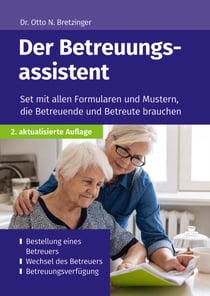 Der Betreuungsassistent - Set mit allen Formularen und Mustern, die Betreuende und Betreute brauchen