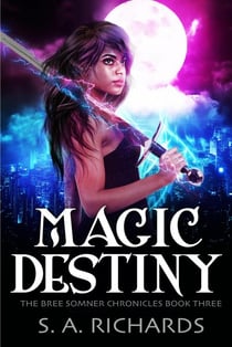 Magic Destiny - Bree Somner Chronicles - Urban Fantasy, #3