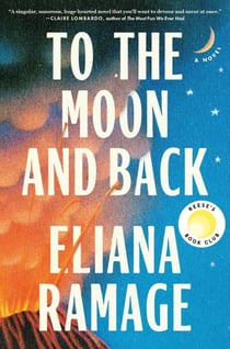 To the Moon and Back (Reese's Book Club) - A Novel
