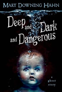 Deep and Dark and Dangerous - A Ghost Story