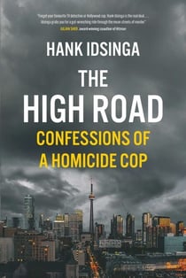 The High Road - Confessions of a Homicide Cop