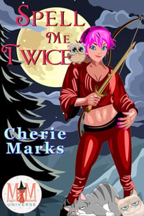 Spell Me Twice: Magic and Mayhem Universe - Bespelled by Love, #2