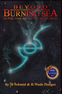 Beyond the Burning Sea - Fate's Crucible, #1