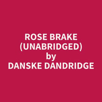 Rose Brake (Unabridged)
