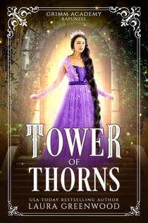 Tower Of Thorns - Grimm Academy Series, #1