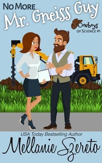 No More Mr. Gneiss Guy - Cowboys of Science, #1