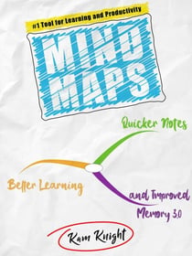 Mind Maps: Quicker Notes, Better Learning, and Improved Memory 3.0 - Mind Hack, #4