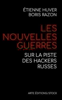 Les nouvelles guerres - Sur la piste des hackers russes