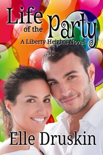 Life of the Party Liberty Heights Book 2 - Liberty Heights Romance
