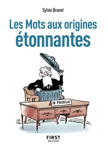 Petit livre de - Les Mots aux origines étonnantes, 2e éd