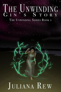 The Unwinding: Gin's Story - The Unwinding, #1