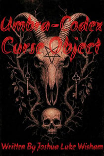 Umbra-Codex: Curse Objects - Umbra-Codex, #1