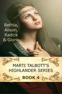 Marti Talbott's Highlander Series 4 - Marti Talbott's Highlander Series, #4