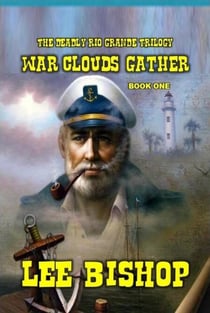 War Clouds Gather - The Deadly Rio Grande Trilogy, #1