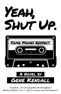 Yeah, Shut Up.