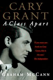 Cary Grant - A Class Apart (Text Only)