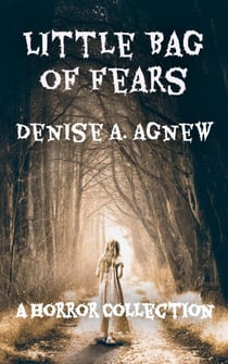 Little Bag of Fears:  Volume 1