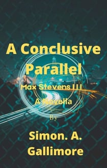 A Conclusive Parallel - Max Stevens, #3