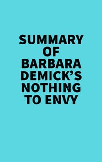 Summary of Barbara Demick's Nothing to Envy