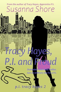 Tracy Hayes, P.I. and Proud (P.I. Tracy Hayes 2) - P.I. Tracy Hayes, #2