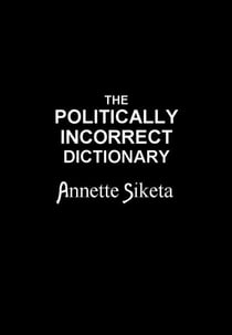 The Politically Incorrect Dictionary